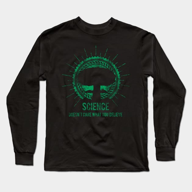 Science doesn't care what you believe Long Sleeve T-Shirt by Anime Gadgets